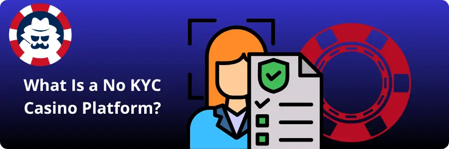 No KYC casino explanation with anonymous user and verification document